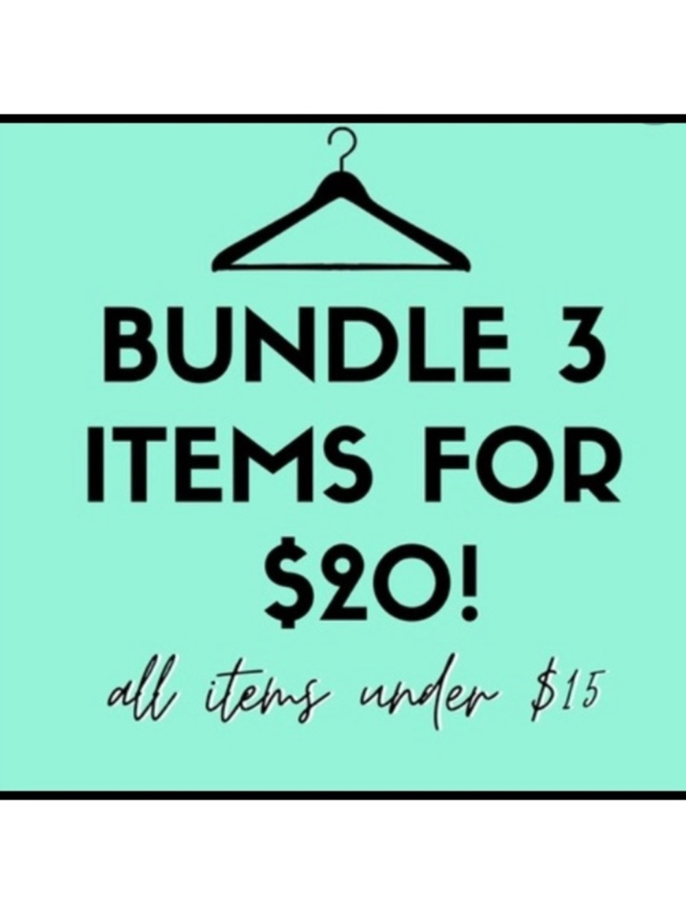 Bundle 3 Items for $20 - $15 and under